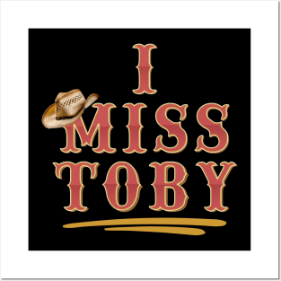 I Miss Toby Memorial Posters and Art